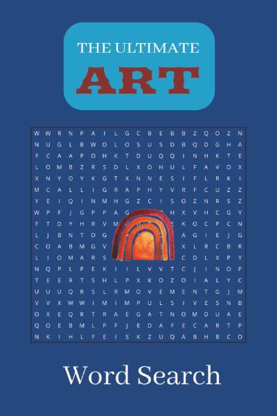 The Ultimate Art Word Search Puzzle Book  